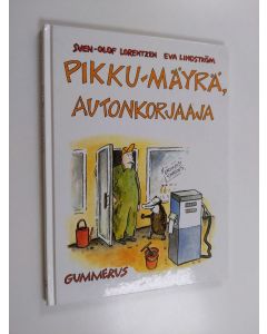 Kirjailijan Sven-Olof Lorenzen käytetty kirja Pikku-Mäyrä, autonkorjaaja