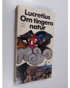 Kirjailijan T. Lucretius Carus käytetty kirja Om tingens natur