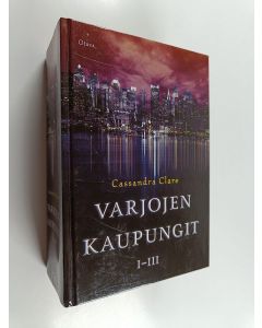 Kirjailijan Cassandra Clare käytetty kirja Varjojen kaupungit 1-3 ; Luukaupunki ; Tuhkakaupunki ; Lasikaupunki