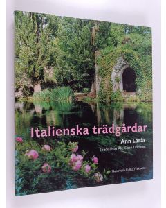 Kirjailijan Ann Larås käytetty kirja Italienska trädgårdar
