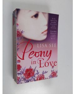 Kirjailijan Lisa See käytetty kirja Peony in Love