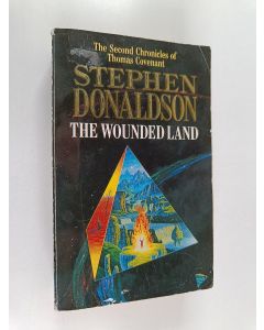 Kirjailijan Stephen Donaldson käytetty kirja The Wounded land : The Second Chronicles of Thomas Covenant