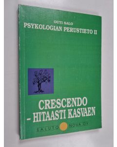 Kirjailijan Outi Salo käytetty kirja Psykologian perustieto 2, Crescendo - hitaasti kasvaen