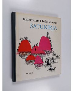 Kirjailijan Kaarina Helakisa käytetty kirja Kaarina Helakisan satukirja