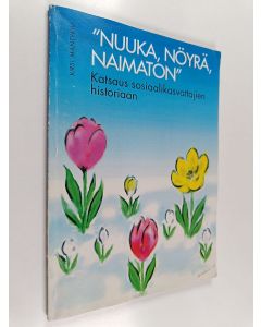 Kirjailijan Kirsi Mäntykivi käytetty kirja 'Nuuka, nöyrä, naimaton' : katsaus sosiaalikasvattajien historiaan