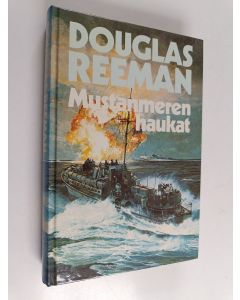 Kirjailijan Douglas Reeman käytetty kirja Mustanmeren haukat