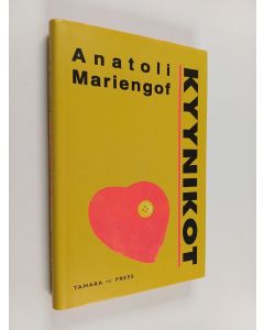 Kirjailijan Anatoli Mariengof käytetty kirja Kyynikot