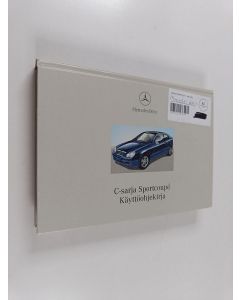 käytetty kirja C-sarja Sportcoupe : Käyttöohjekirja