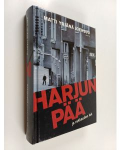 Kirjailijan Matti Yrjänä Joensuu käytetty kirja Harjunpää ja rakkauden lait