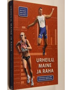 Tekijän Mats ym. Nylund  käytetty kirja Urheilu, maine ja raha : tutkimuksia vuoden 2005 yleisurheilun MM-kisoista