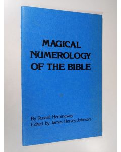Kirjailijan Russell Hemingway käytetty teos Magical numerology of the Bible