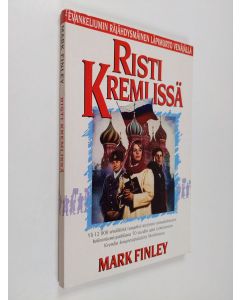 Kirjailijan Mark Finley käytetty kirja Risti Kremlissä