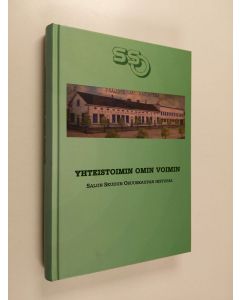 Kirjailijan Kari Alifrosti käytetty kirja Yhteistoimin omin voimin : Salon seudun osuuskaupan historia