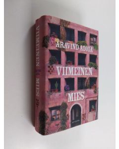 Kirjailijan Aravind Adiga käytetty kirja Viimeinen mies