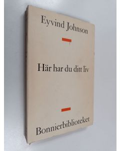 Kirjailijan Eyvind Johnson käytetty kirja Här har du ditt liv!
