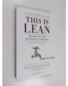 Kirjailijan Niklas Modig käytetty kirja This is Lean : resolving the efficinecy paradox
