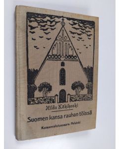 Kirjailijan Hilda Käkikoski käytetty kirja Suomen historia nuorisolle; 3 nide : Suomen kansa rauhan töissä, II osa - Keski-aika :