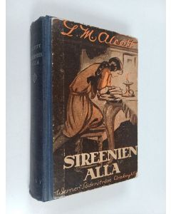 Kirjailijan Louisa M. Alcott käytetty kirja Sireenien alla