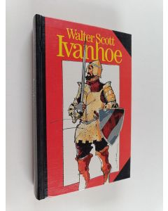 Kirjailijan Walter Scott käytetty kirja Ivanhoe