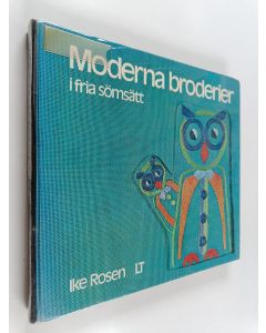 Kirjailijan Ike Rosen käytetty kirja Moderna broderier i fria sömsätt