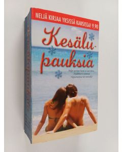 Kirjailijan Helen Bianchin & Meredith Webber ym. käytetty kirja Kesälupauksia : Luottamus koetuksella ; Ihmeidentekijä ; Häiriötekijä ; Napit vastakkain (yhteisnide)