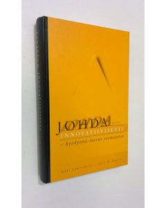 Kirjailijan Kari Lampikoski uusi kirja Johda innovatiivisesti : hyödynnä luovat voimavarat