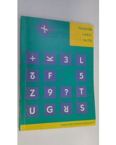 Tekijän Marja ym. Hiltunen  käytetty kirja Toimiva lukutaito : seminaari Tampereella 12-13.11.1990