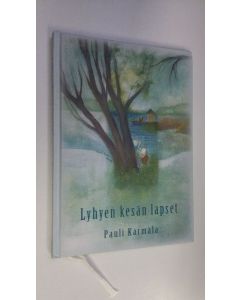 Kirjailijan Pauli Karmala käytetty kirja Lyhyen kesän lapset