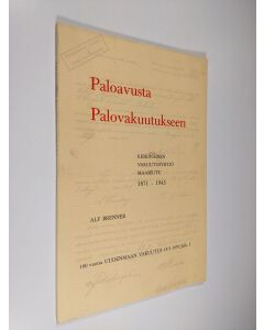 Kirjailijan Alf Brenner käytetty kirja Paloavusta palovakuutukseen : Keskinäinen vakuutusyhtiö Maaseutu 1871-1945