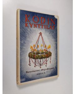 Tekijän Hilja Haahti  käytetty kirja Kodin kynttilät III