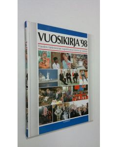 Kirjailijan Veikko Ahola käytetty kirja Vuosikirja 98: vuoden tärkeimmät tapahtumat kuvin ja sanoin