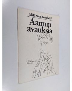 käytetty teos Mitä voimme tehdä : aamun avauksia