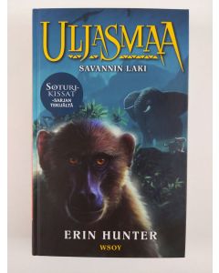 Kirjailijan Erin Hunter uusi kirja Uljasmaa: Savannin laki (UUSI)