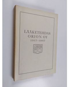 Kirjailijan Gunnar Soininen käytetty kirja Lääketehdas Orion Oy 1917-1967