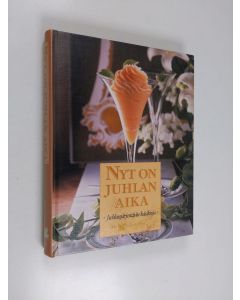 käytetty kirja Nyt on juhlan aika : juhlanjärjestäjän käsikirja