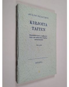 Kirjailijan Aulis Ojajärvi käytetty teos Kirjoita taiten