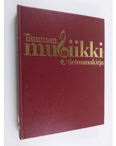 käytetty kirja Tammen musiikkitietosanakirja 2 : M-Ö