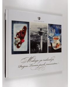 Kirjailijan Kaija Lipponen käytetty kirja Makuja ja näköaloja, Puijon Tornin puoli vuosisataa : Puijon Torni 1963-2013