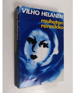 Kirjailijan Vilho Helanen käytetty kirja Rauhaton rannikko
