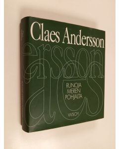 Kirjailijan Claes Andersson käytetty kirja Runoja meren pohjalta : runoja vuosilta 1962-1993
