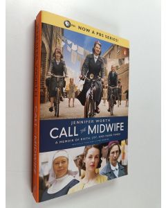 Kirjailijan Jennifer Worth käytetty kirja Call the midwife : a memoir of birth, joy and hard times