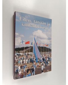 käytetty kirja Eilen, tänään ja iankaikkisesti : srk:n suviseurat jämijärvellä 28.6.-1.7.1991