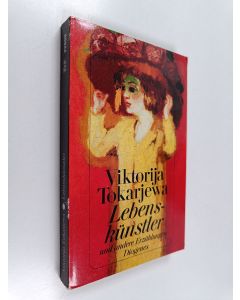 Kirjailijan Viktorija S. Tokareva käytetty kirja Lebenskünstler und andere Erzählungen