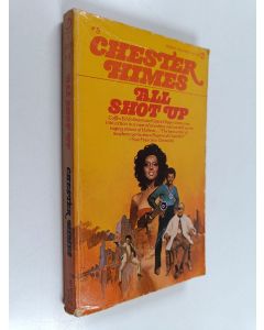Kirjailijan Chester Himes käytetty kirja All Shot Up