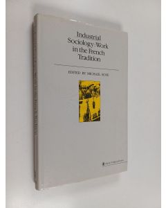 Kirjailijan Michael Rose käytetty kirja Industrial sociology : work in the French tradition