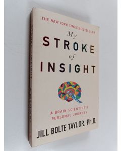 Kirjailijan Jill Bolte Taylor käytetty kirja My Stroke of Insight