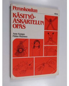 Kirjailijan Anne Kangas käytetty kirja Peruskoulun käsityöaskartelun opas