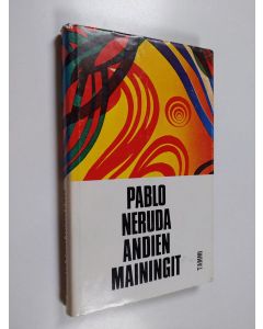 Kirjailijan Pablo Neruda käytetty kirja Andien mainingit