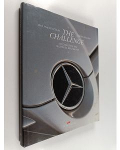 Kirjailijan Wolfgang Peters käytetty kirja The Challenge - Accelerating the Mercedes-Benz Brand