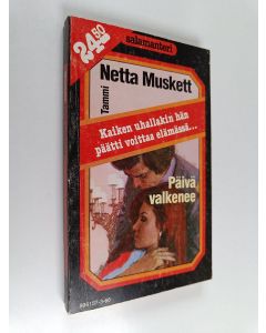 Kirjailijan Netta Muskett käytetty kirja Päivä valkenee
